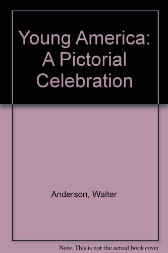 Young America: A Pictorial Celebration,Used