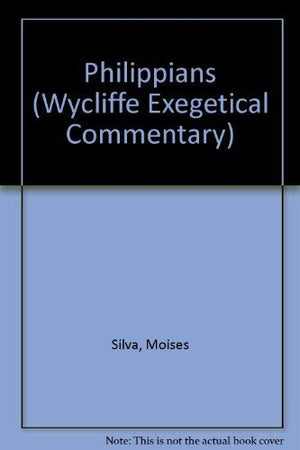 Philippians (Wycliffe Exegetical Commentary) (English and Ancient Greek Edition),Used