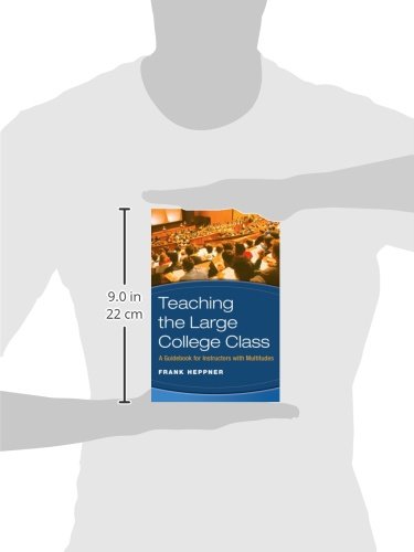 Teaching the Large College Class: A Guidebook for Instructors with Multitudes,Used