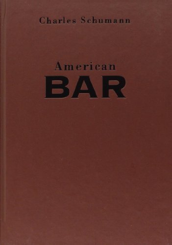 American Bar: The Artistry of Mixing Drinks,Used