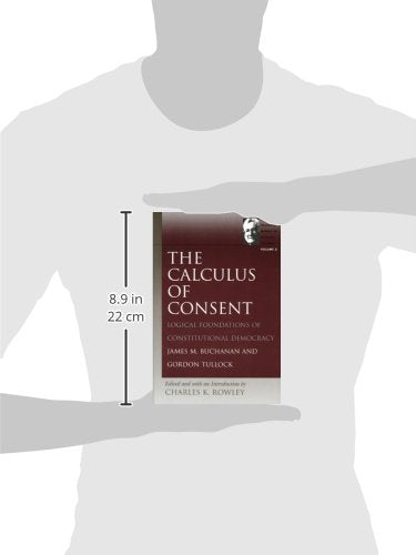 The Calculus Of Consent: Logical Foundations Of Constitutional Democracy (The Selected Works Of Gordon Tullock),Used