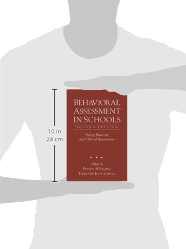 Behavioral Assessment In Schools, Second Edition: Theory, Research, And Clinical Foundations