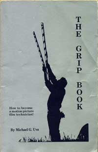 The Grip Book; Or, The How To Become A Motion Picture Film Technician-used