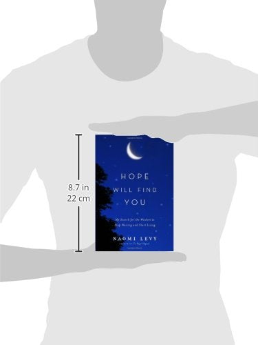 Hope Will Find You: My Search for the Wisdom to Stop Waiting and Start Living,Used