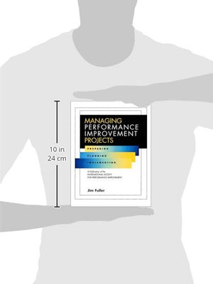 Managing Performance Improvement Projects: Preparing, Planning, Implementing,Used
