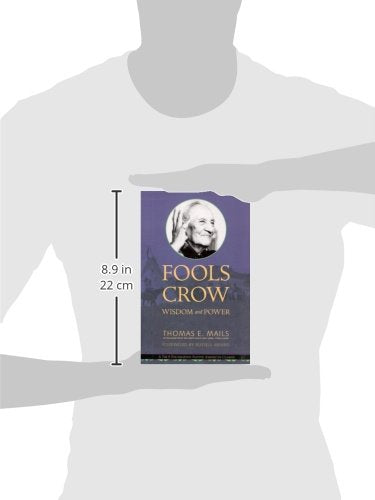Fools Crow: Wisdom And Power (Indigenous Wisdom Classics)