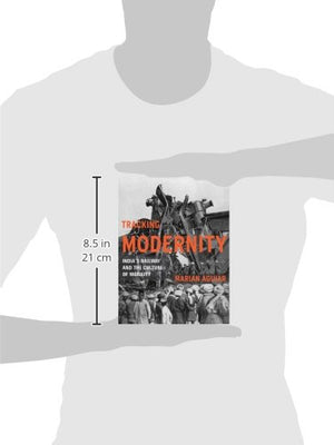 Tracking Modernity: Indias Railway And The Culture Of Mobility,Used