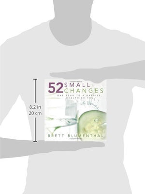 52 Small Changes: One Year to a Happier, Healthier You,New