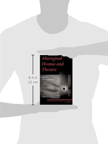 Aboriginal Drama and Theatre: Critical Perspectives on Canadian Theatre in English: Volume One (Critical Perspectives on Canadia,Used