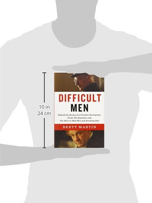 Difficult Men: Behind The Scenes Of A Creative Revolution: From The Sopranos And The Wire To Ma D Men And Breaking Bad
