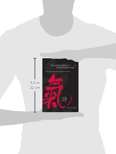 The Social Circulation of Poetry in the MidNorthern Song: Emotional Energy And Literati SelfCultivation (Suny Series in Chines,Used