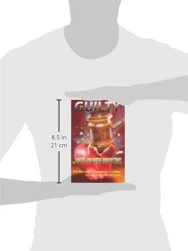 Guilty Until Proven Innocent: Teachers and Accusations of Abuse,Used