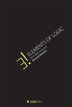 Elements of Logic (Key Titles in Rhetoric, Argumentation, and Debate),Used