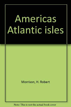 America's Atlantic isles,Used