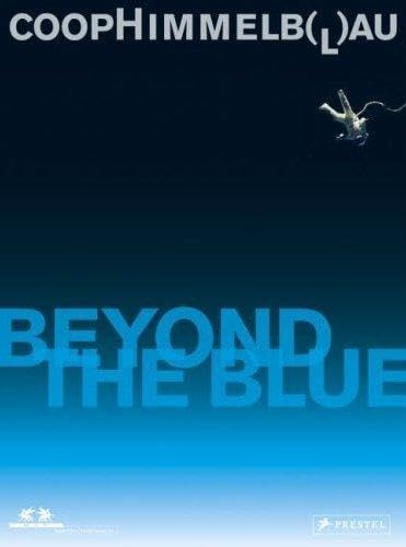 Coop Himmelb(l)au: Beyond the Blue (English and German Edition),Used