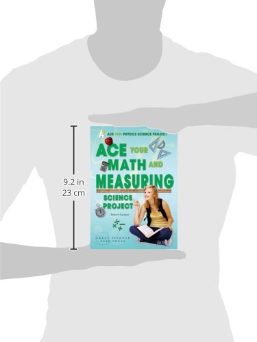Ace Your Math and Measuring Science Project: Great Science Fair Ideas (Ace Your Physics Science Project),Used