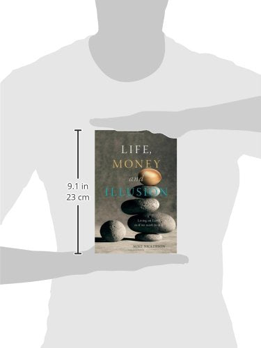 Life, Money and Illusion: Living on Earth as if we want to stay,Used
