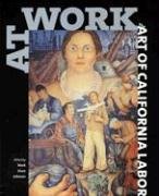 At Work: The Art of California Labor,Used