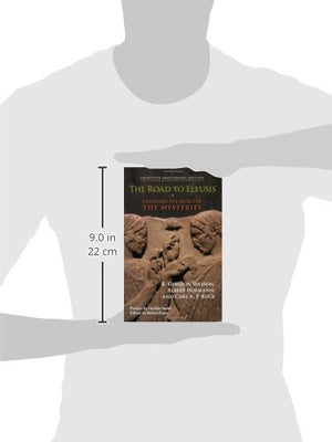 The Road to Eleusis: Unveiling the Secret of the Mysteries,New