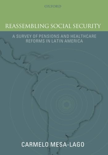 Reassembling Social Security: A Survey of Pensions and Health Care Reforms in Latin America,Used