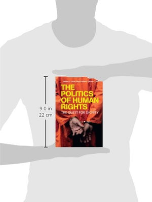 The Politics of Human Rights: The Quest for Dignity,New