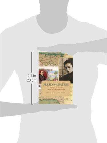 Freedom Papers: An Atlantic Odyssey In The Age Of Emancipation