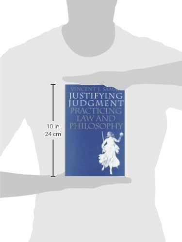 Justifying Judgment: Practicing Law and Philosophy,Used