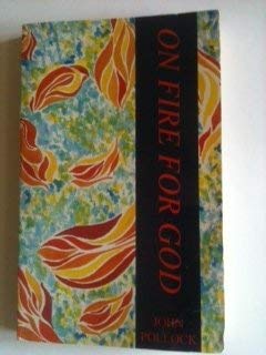 On Fire For God: Great Missionary Pioneers,Used
