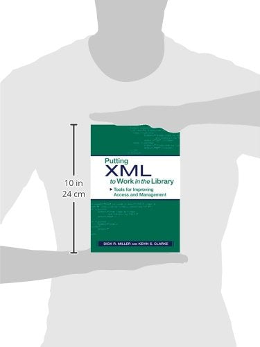 Putting XML to Work in the Library: Tools for Improving Access and Management,Used