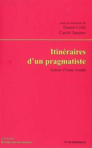 Itinraires d'un pragmatiste  autour d'Isaac Joseph,Used