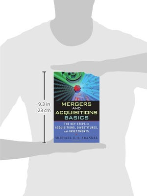 Mergers and Acquisitions Basics : The Key Steps of Acquisitions, Divestitures, and Investments,Used