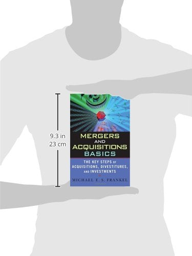 Mergers and Acquisitions Basics : The Key Steps of Acquisitions, Divestitures, and Investments,Used