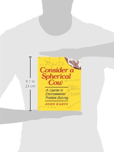 Consider a Spherical Cow: A Course in Environmental Problem Solving,Used
