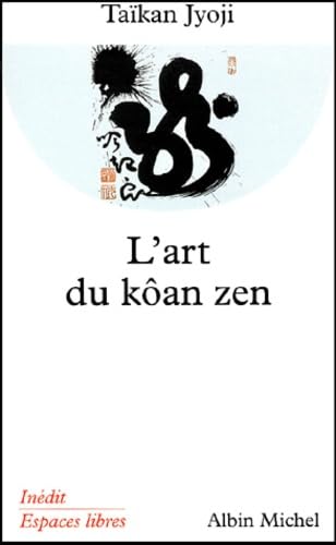 Art Du Koan Zen (L') (Collections Spiritualites) (French Edition),New