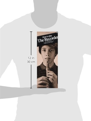 How to Play the Recorder: Compact Reference Library,Used