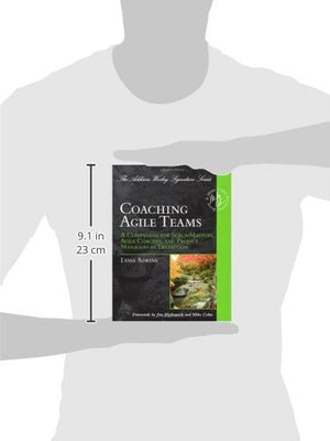 Coaching Agile Teams: A Companion For Scrummasters, Agile Coaches, And Project Managers In Transition (Addisonwesley Signature