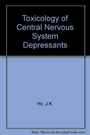 Toxicology Of Cns Depressants,Used