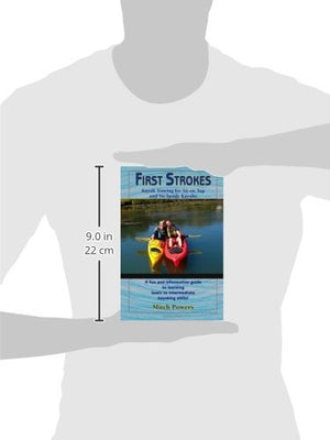 First Strokes: Kayaking For Sea Kayaks and Siton Top Kayaks,Used