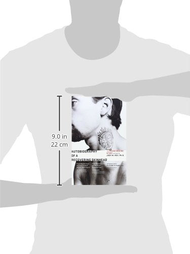 Autobiography Of A Recovering Skinhead: The Frank Meeink Story As Told To Jody M. Roy, Ph.D.