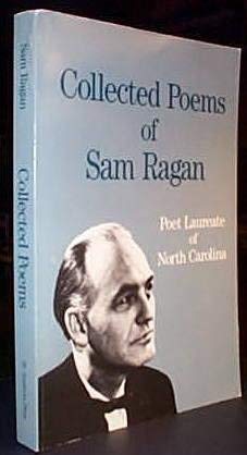 Collected Poems of Sam Ragan: Poet Laureate of North Carolina,Used