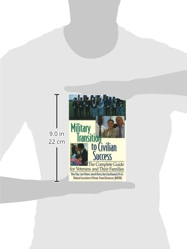 Military Transition to Civilian Success: The Complete Guide for Veterans and Their Families,Used