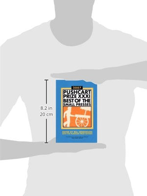 The Pushcart Prize Xxxi: Best Of The Small Presses 2007 Edition (The Pushcart Prize Anthologies, 31),Used