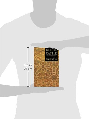 King Of The Castle: Choice And Responsibility In The Modern World (Islamic Texts Society),New