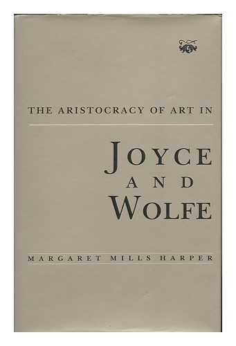 The Aristocracy of Art in Joyce and Wolfe,Used