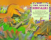 Two Dozen Dinosaurs : My First Book of Dinosaur Facts, Mysteries, Games and Fun,Used