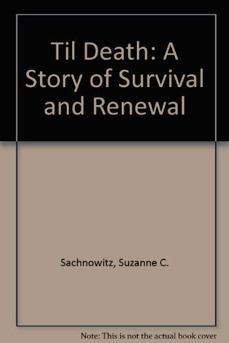 Til Death: A Story Of Survival And Renewal