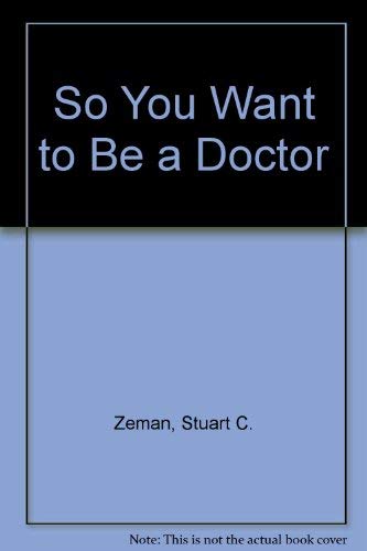 So You Want to Be a Doctor,Used