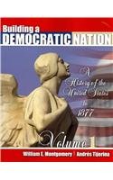 Building a Democratic Nation: A History of the United States to 1877,Used