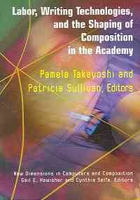 Labor, Writing Technologies, And the Shaping of Competition in the Academy,Used