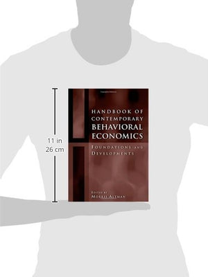 Handbook of Contemporary Behavioral Economics: Foundations and Developments,Used